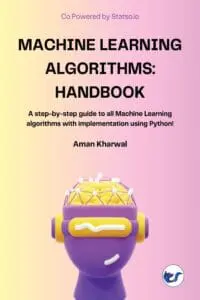 Machine Learning Algorithms: Handbook By Aman Kharwal