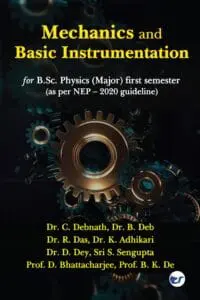 Mechanics And Basic Instrumentation By Dr. Chandan Debnath, Dr. Bijan Deb, Dr. Raghunandan Das