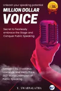 Million Dollar Voice: Secret To Fearlessly Embrace The Stage And Conquer Public Speaking