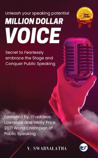Million Dollar Voice: Secret To Fearlessly Embrace The Stage And Conquer Public Speaking