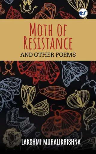 Moth Of Resistance: And Other Poems