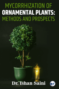 Mycorrhization Of Ornamental Plants: Methods And Prospects