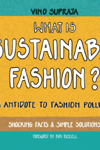 What Is Sustainable Fashion: Antidote To Fashion Pollution