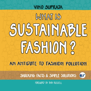 What Is Sustainable Fashion: Antidote To Fashion Pollution