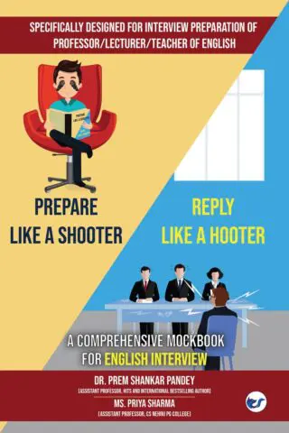 Prepare Like A Shooter, Reply Like A Hooter: A Comprehensive Mock Book For English Literature Interview