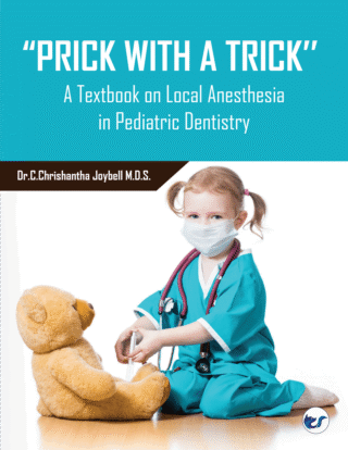 Prick With A Trick: A Textbook On Local Anesthesia In Pediatric Dentistry
