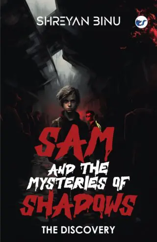 Sam And The Mysteries Of Shadows: The Discovery