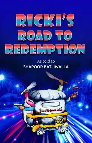 Ricki's Road To Redemption By Shapoor Batliwalla