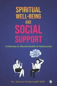 Spiritual Well-Being And Social Support: A Pathway To Mental Health Of Adolescents