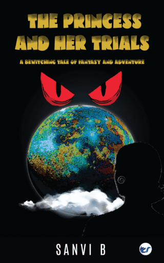 The Princess And Her Trials: A Bewitching Tale Of Fantasy And Adventure…