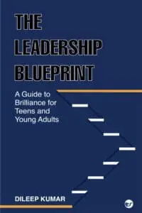The Leadership Blueprint: A Guide To Brilliance For Teens And Young Adults (Hardback)
