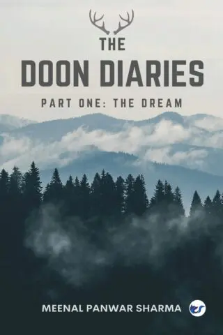 The Doon Diaries Part 1: The Dream