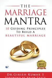 The Marriage Mantra: 10 Guiding Principles To Build A Beautiful Marriage