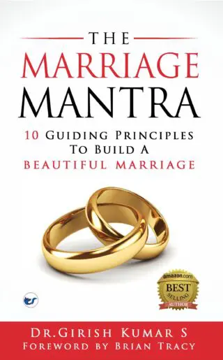 The Marriage Mantra: 10 Guiding Principles To Build A Beautiful Marriage