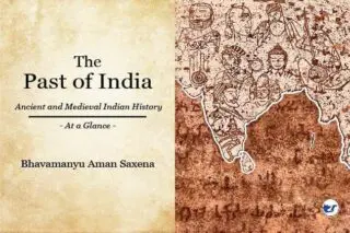 The Past Of India: Ancient And Medieval Indian History ? At A Glance