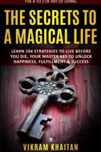 The Secrets To A Magical Life