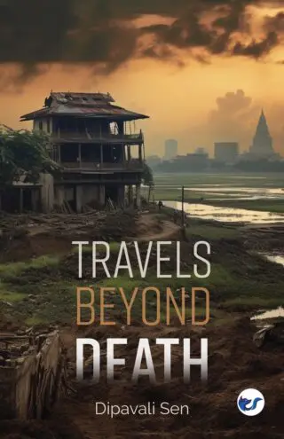 Travels Beyond Death