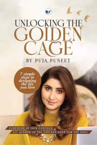 Unlocking The Golden Cage By Puja Puneet