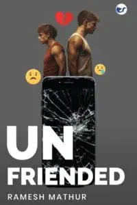 Unfriended By Ramesh Mathur
