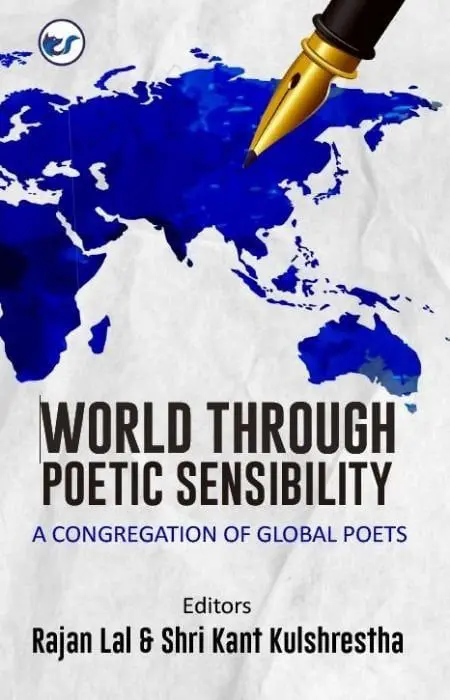 World Through Poetic Sensibility: A Congregation Of Global Poets