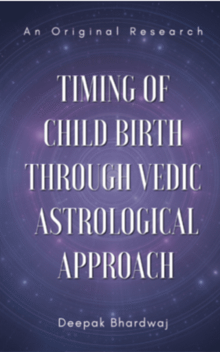 Timing Of Child Birth Through Vedic Astrological Approach (An Original Research)