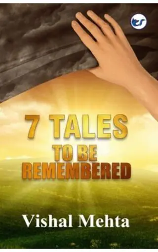 7 Tales To Be Remembered