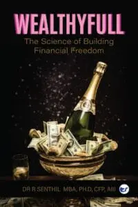 Wealthyfull: The Science Of Building Financial Freedom By Dr. R Senthil