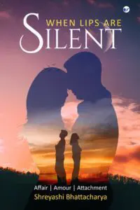 When Lips Are Silent: Affair, Amour, Attachment.
