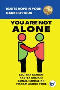 You Are Not Alone: Ignite Hope In Your Darkest Hour
