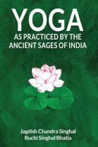 Yoga As Practiced By The Ancient Sages Of India