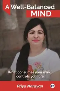A Well-Balanced Mind: What Consumes Your Mind, Controls Your Life