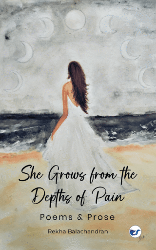 She Grows From The Depths Of Pain