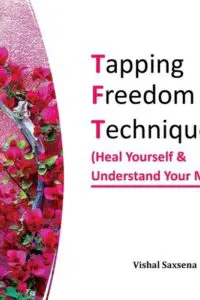 Tapping Freedom Technique: Understanding To Heal Yourself