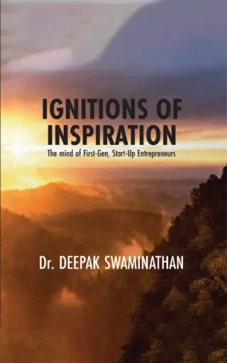 Ignitions Of Inspiration: The Mind Of First Gen Start-Up Entrepreneurs