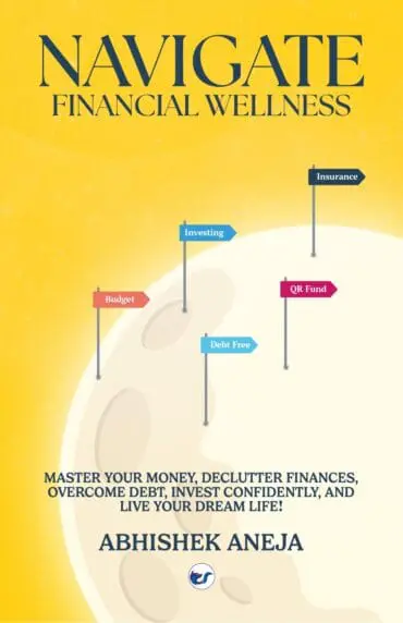 Navigate Financial Wellness: Master Your Money, Declutter Finances, Overcome Debt, Invest Confidently, And Live Your Dream Life!