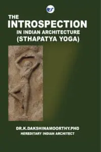 The Introspection In Indian Architecture (Sthapatya Yoga)