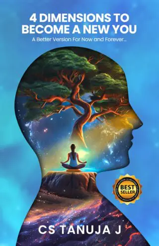 4 Dimensions To Become A New You: A Better Version For Now And Forever...