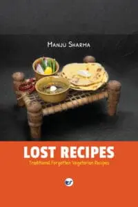 Lost Recipes: A Collection Of Age-Old Vegetarian Recipes