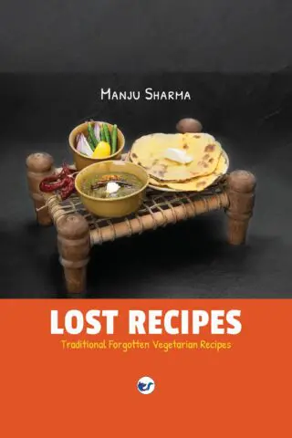 Lost Recipes: A Collection Of Age-Old Vegetarian Recipes