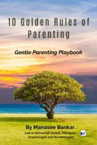 10 Golden Rules Of Parenting: Gentle Parenting Playbook
