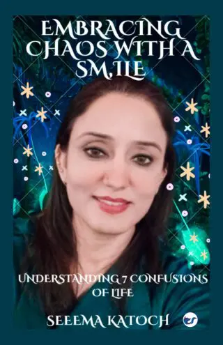 Embracing Chaos With A Smile: Understanding 7 Confusions Of Life