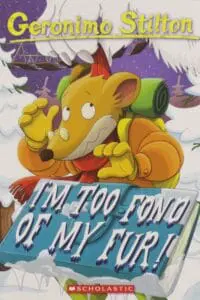 GERONIMO STILTON # 04 I M TOO FOND OF MY FUR!