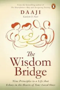 The Wisdom Bridge: Nine Principles to a Life that Echoes in the Hearts of Your Loved Ones