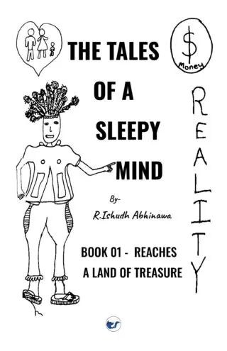 The Tales Of A Sleepy Mind-Book 01- Reaches A Land Of Treasure