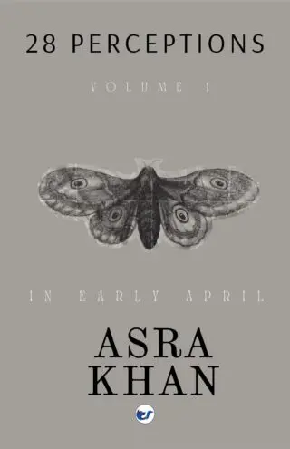 28 Perceptions, Volume 1: In Early April