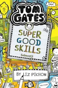 Tom Gates #10: Super Good Skills (Almost . . .)