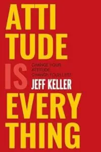 ATTITUDE IS EVERYTHING