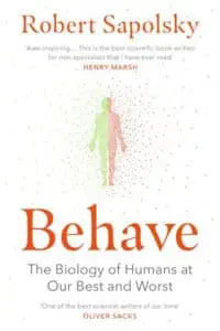 Behave: The bestselling exploration of why humans behave as they do