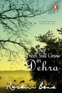 Our Trees Still Grow In Dehra