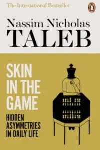 Skin in the Game: Hidden Asymmetries in Daily Life